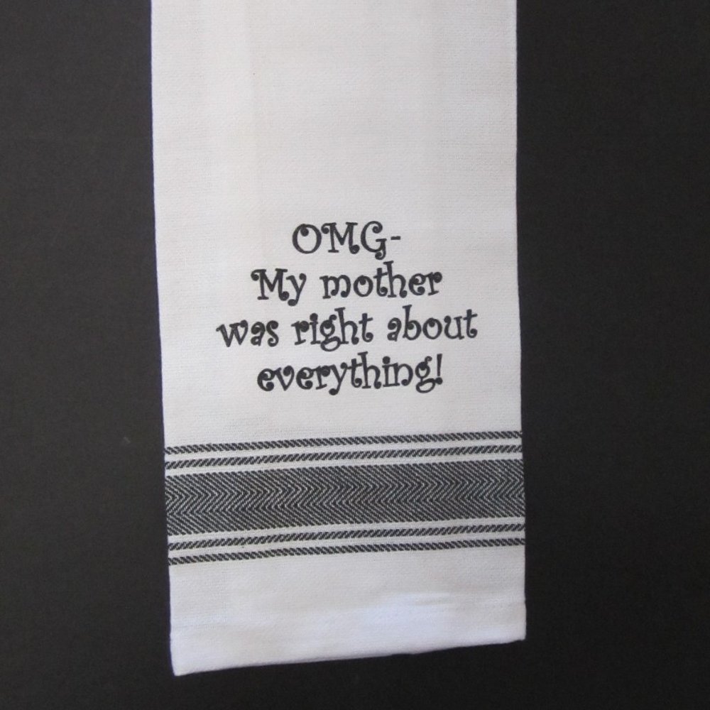 " OMG  My  Mother "  Kitchen  Towel